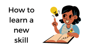 How to learn a new skill for your business.